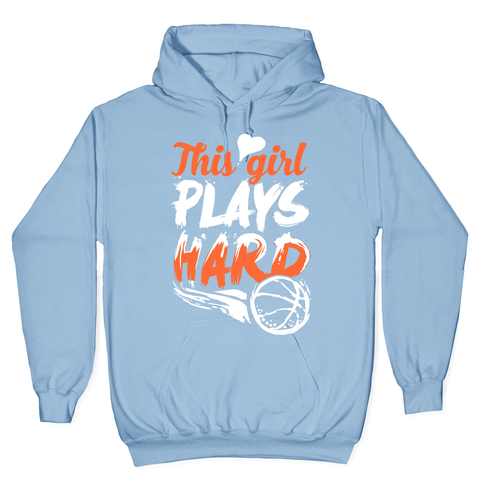 This Girl Plays Hard (Basketball) Hoodie